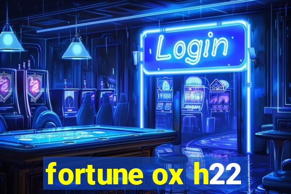 fortune ox h22